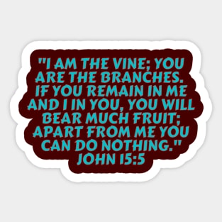 Bible Verse John 15:5 Sticker